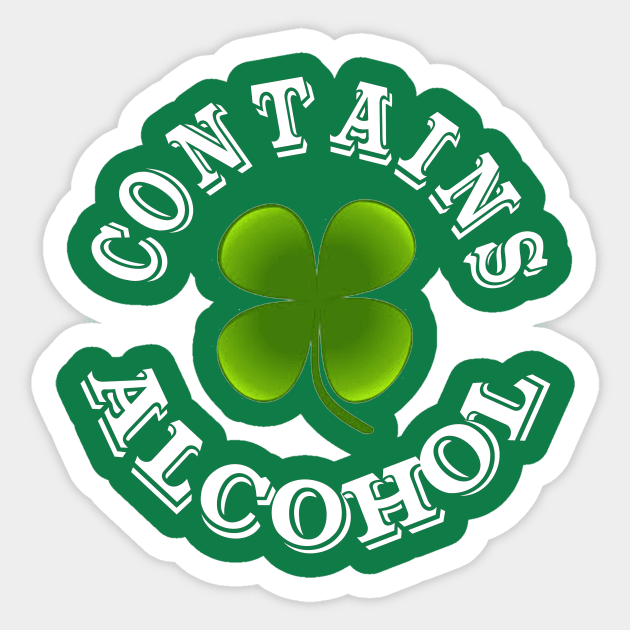 Contains alcohol funny Irish with shamrock Sticker by pickledpossums